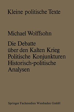 Kartonierter Einband Die Debatte über den Kalten Krieg von Michael Wolffsohn