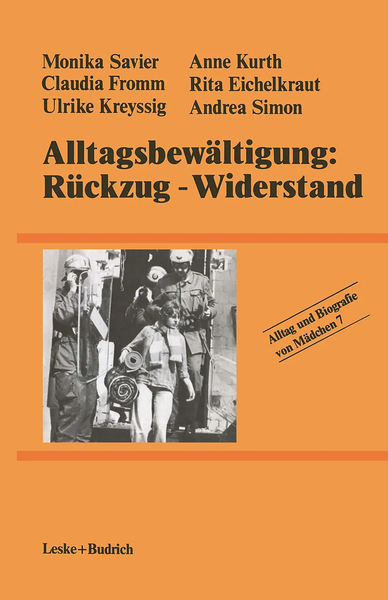 Alltagsbewältigung: Rückzug  Widerstand?