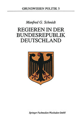 Kartonierter Einband Regieren in der Bundesrepublik Deutschland von Manfred G. Schmidt