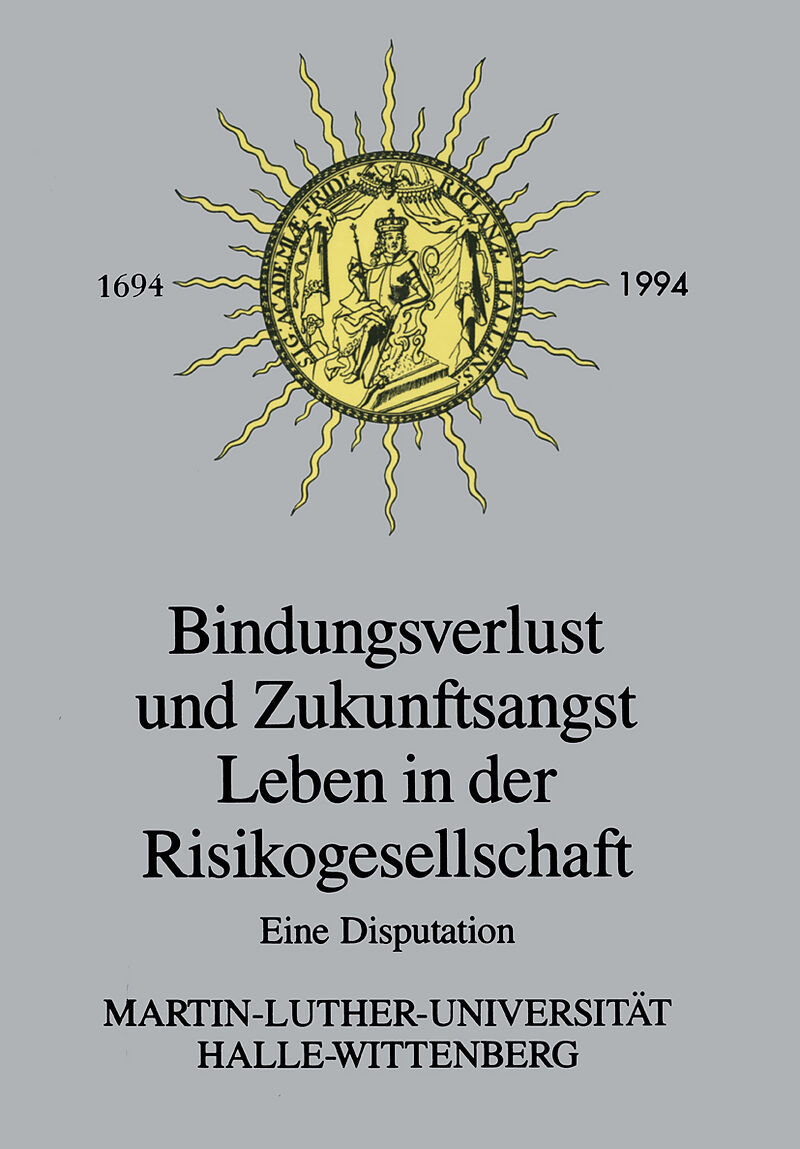 Bindungsverlust und Zukunftsangst Leben in der Risikogesellschaft