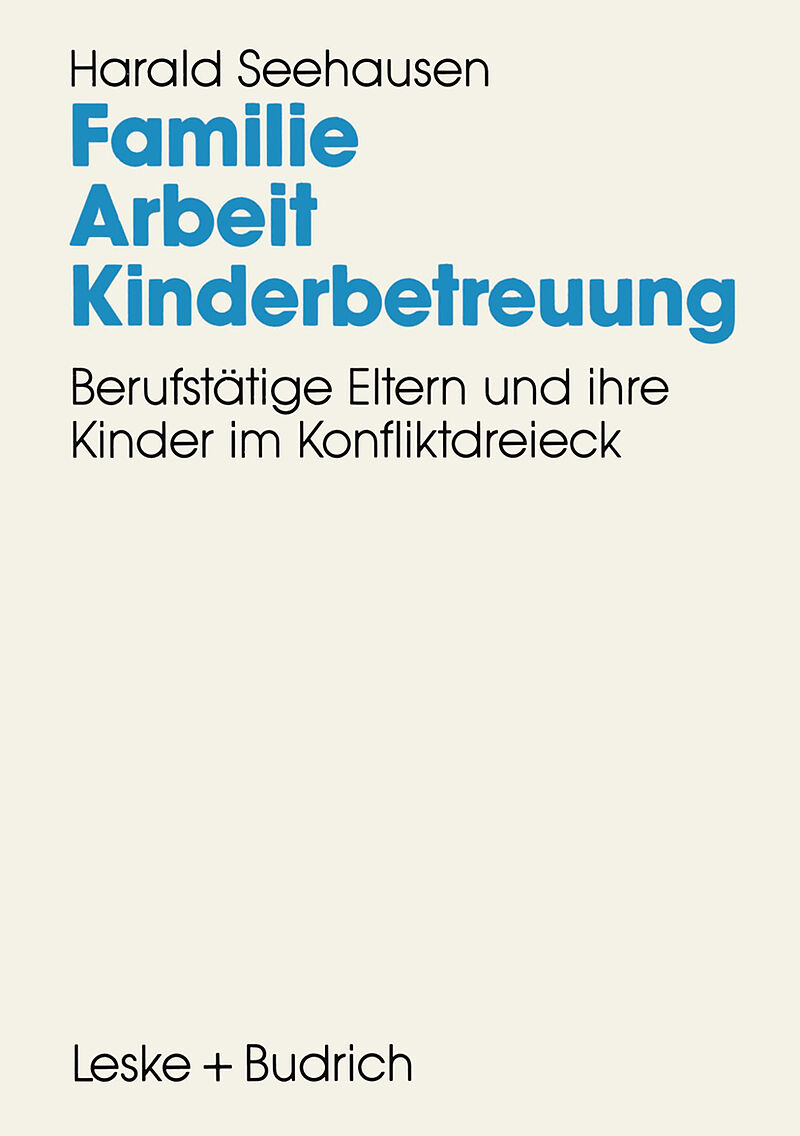 Familie. Arbeit. Kinderbetreuung
