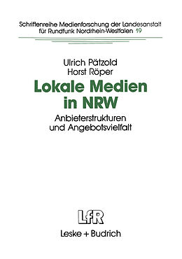 Kartonierter Einband Lokale Medien in NRW von Ulrich Pätzold, Horst Röper