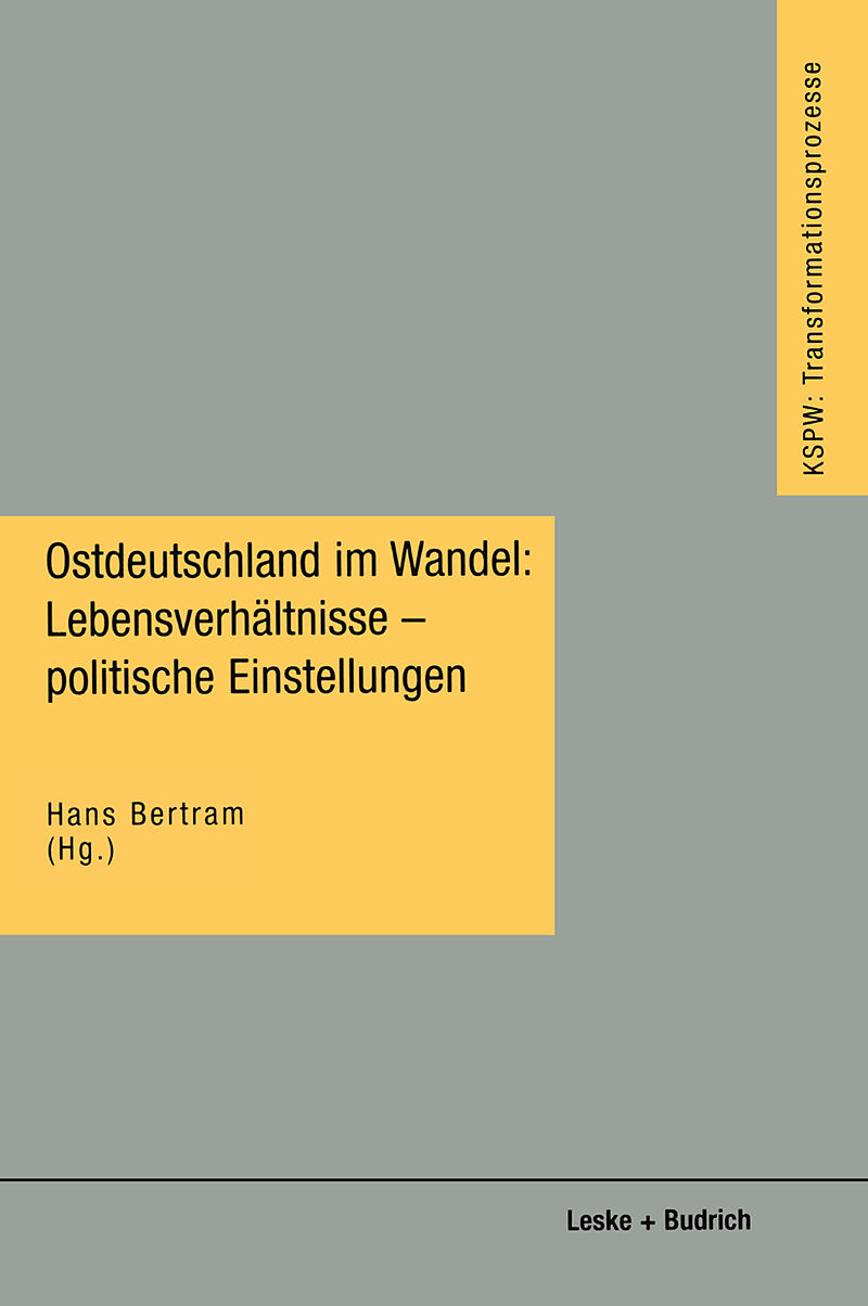 Ostdeutschland im Wandel: Lebensverhältnisse  politische Einstellungen