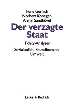 Kartonierter Einband Der verzagte Staat  Policy-Analysen von Irene Gerlach, Norbert Konegen, Armin Sandhövel