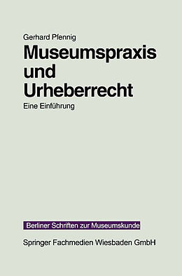 Kartonierter Einband Museumspraxis und Urheberrecht von Gerhard Pfennig
