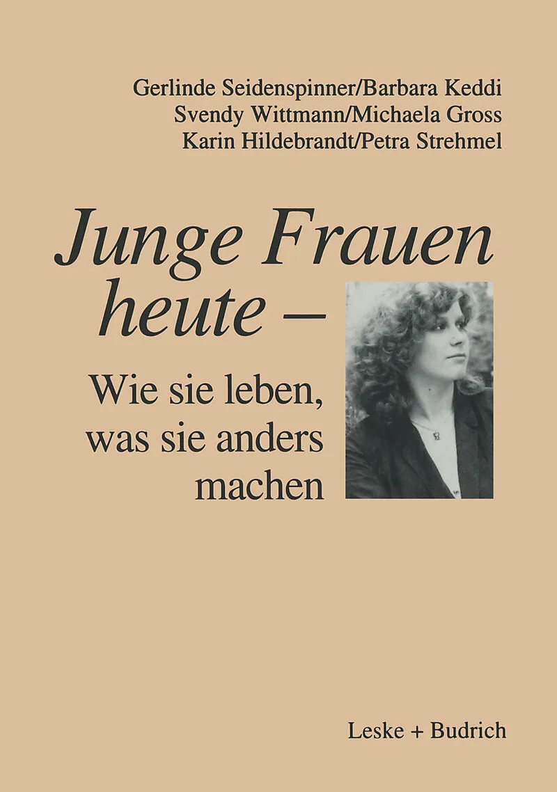 Junge Frauen heute  Wie sie leben, was sie anders machen