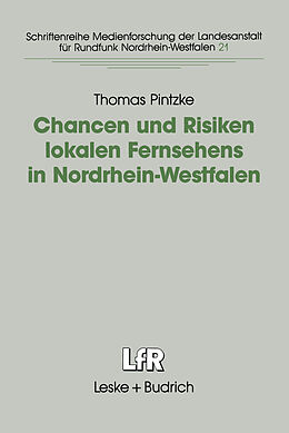 Kartonierter Einband Chancen und Risiken lokalen Fernsehens in Nordrhein-Westfalen von Thomas Pintzke