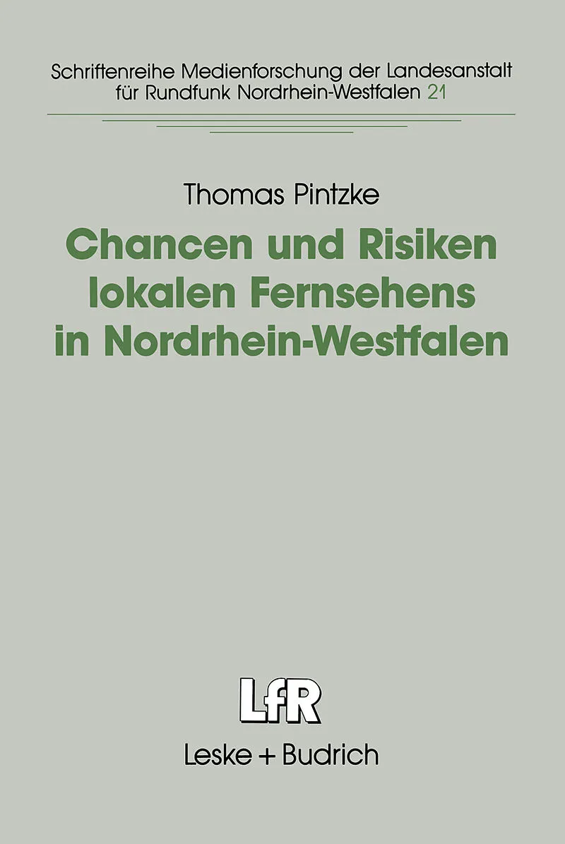 Chancen und Risiken lokalen Fernsehens in Nordrhein-Westfalen