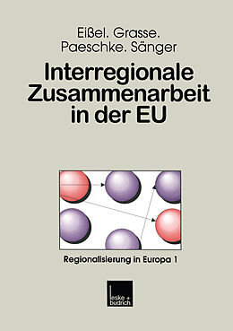 Kartonierter Einband Interregionale Zusammenarbeit in der EU von Dieter Eißel, Alexander Grasse, Björn Paeschke