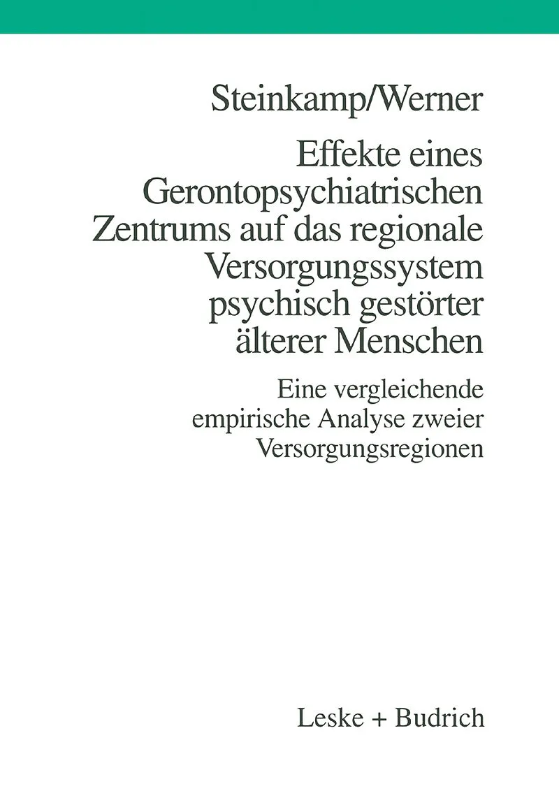 Effekte eines Gerontopsychiatrischen Zentrums auf das regionale Versorgungssystem psychisch gestörter älterer Menschen