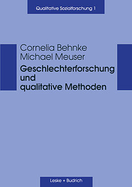 Kartonierter Einband Geschlechterforschung und qualitative Methoden von Cornelia Behnke, Michael Meuser