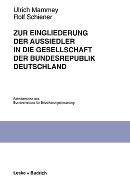 Kartonierter Einband Zur Eingliederung der Aussiedler in die Gesellschaft der Bundesrepublik Deutschland von Ulrich Mammey, Rolf Schiener