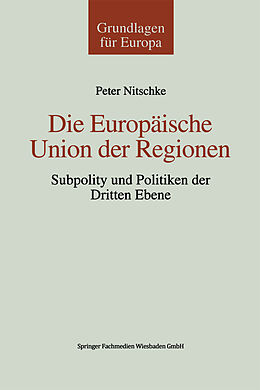 Kartonierter Einband Die Europäische Union der Regionen von Peter Nitschke