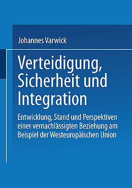 Kartonierter Einband Sicherheit und Integration in Europa von Johannes Varwick