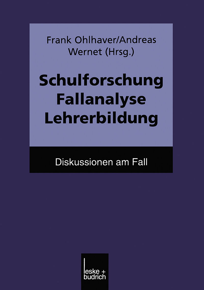 Schulforschung Fallanalyse Lehrerbildung