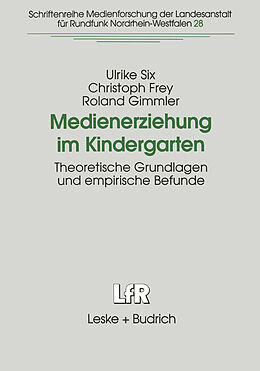 Kartonierter Einband Medienerziehung im Kindergarten von Ulrike Six, Christoph Frey, Roland Gimmler