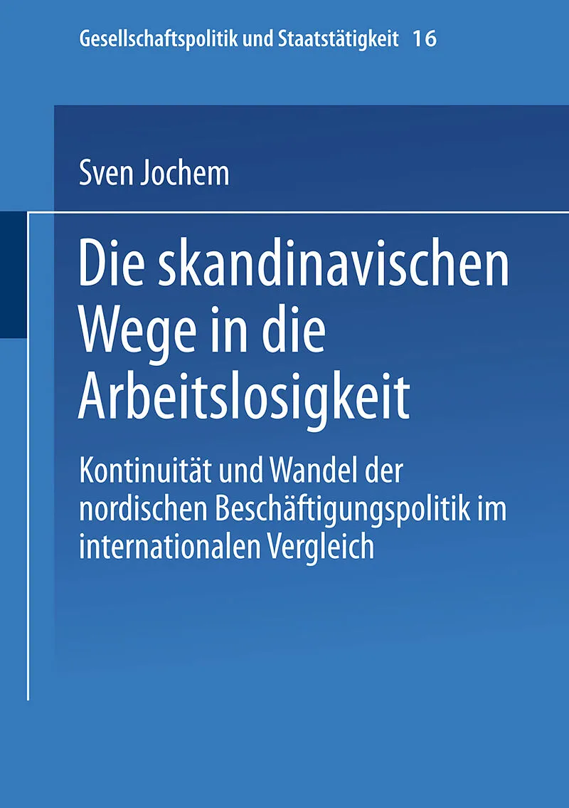 Die skandinavischen Wege in die Arbeitslosigkeit