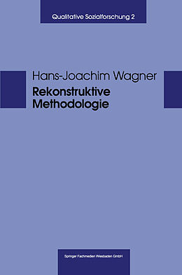 Kartonierter Einband Rekonstruktive Methodologie von Hans-Josef Wagner