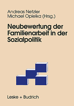 Kartonierter Einband Neubewertung der Familienarbeit in der Sozialpolitik von 