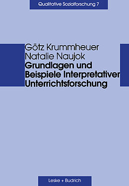 Kartonierter Einband Grundlagen und Beispiele Interpretativer Unterrichtsforschung von Götz Krummheuer, Natalie Naujok