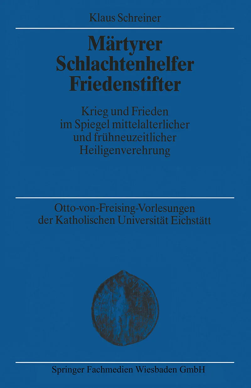 Märtyrer Schlachtenhelfer Friedenstifter
