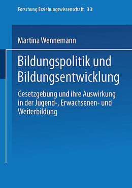 Kartonierter Einband Bildungspolitik und Bildungsentwicklung von Martina Wennemann