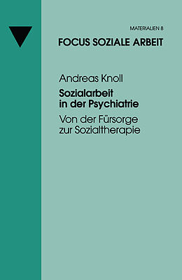 Kartonierter Einband Sozialarbeit in der Psychiatrie von Andreas Knoll
