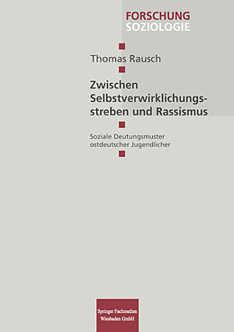 Kartonierter Einband Zwischen Selbstverwirklichungsstreben und Rassismus von Thomas Rausch