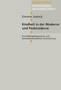 Kartonierter Einband Kindheit in der Moderne und Postmoderne von Simone Jostock