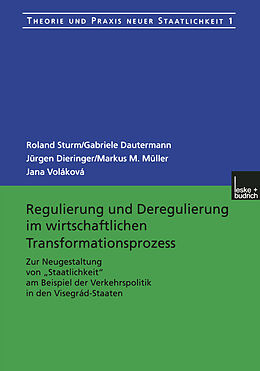 Kartonierter Einband Regulierung und Deregulierung im wirtschaftlichen Transformationsprozess von Roland Sturm, Gabriele Dautermann, Jürgen Dieringer