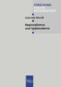 Kartonierter Einband Regionalismus und Spätmoderne von Gabriele Mordt