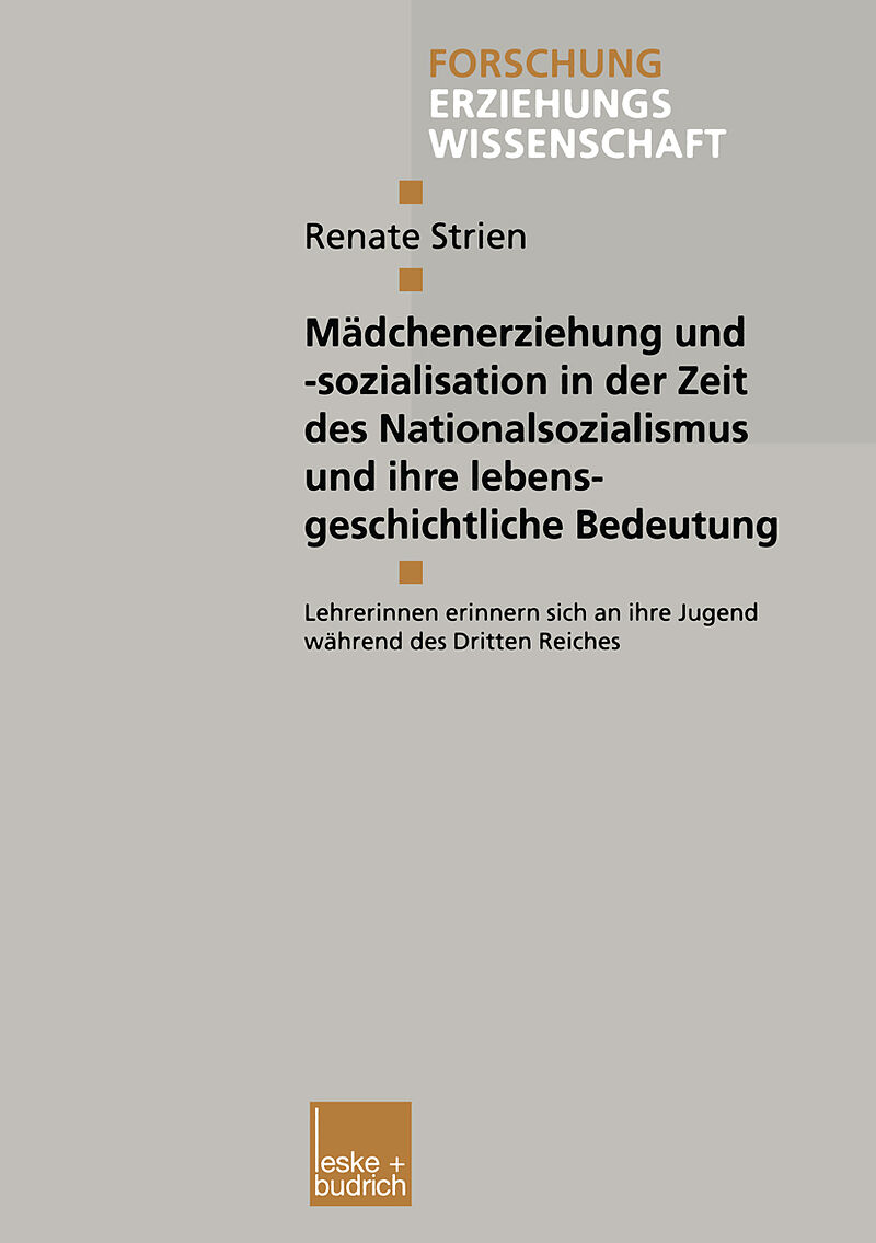 Mädchenerziehung und -sozialisation in der Zeit des Nationalsozialismus und ihre lebensgeschichtliche Bedeutung