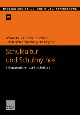 Kartonierter Einband Schulkultur und Schulmythos von Werner Helsper, Jeanette Böhme, Rolf-Torsten Kramer