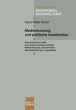 Kartonierter Einband Mediennutzung und politische Sozialisation von Hans-Peter Kuhn