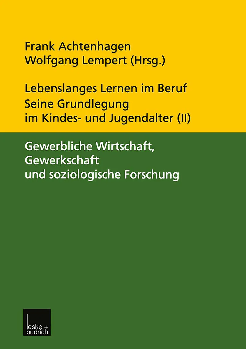 Lebenslanges Lernen im Beruf  seine Grundlegung im Kindes- und Jugendalter