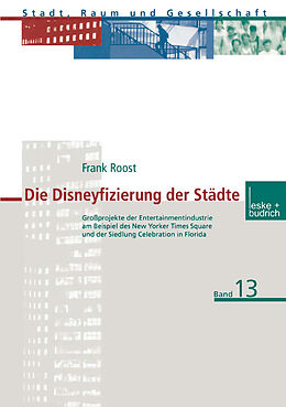 Kartonierter Einband Die Disneyfizierung der Städte von Frank Roost