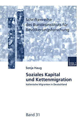 Kartonierter Einband Soziales Kapital und Kettenmigration von Sonja Haug