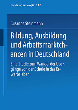 Kartonierter Einband Bildung, Ausbildung und Arbeitsmarktchancen in Deutschland von Susanne Steinmann