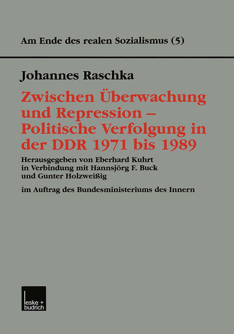 Zwischen Überwachung und Repression  Politische Verfolgung in der DDR 1971 bis 1989