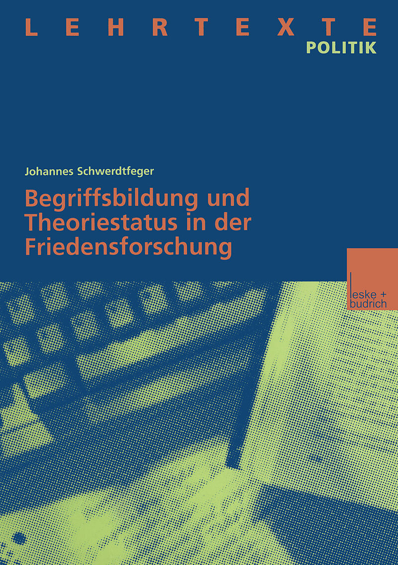 Begriffsbildung und Theoriestatus in der Friedensforschung
