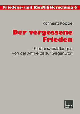 Kartonierter Einband Der vergessene Frieden von Karlheinz Koppe