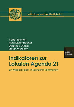 Kartonierter Einband Indikatoren zur Lokalen Agenda 21 von Volker Teichert, Hans Diefenbacher, Dorothee Dümig