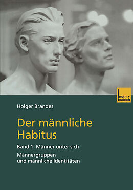 Kartonierter Einband Der männliche Habitus von Holger Brandes