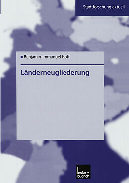 Kartonierter Einband Länderneugliederung von Benjamin-Immanuel Hoff