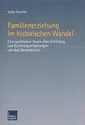 Familienerziehung im historischen Wandel