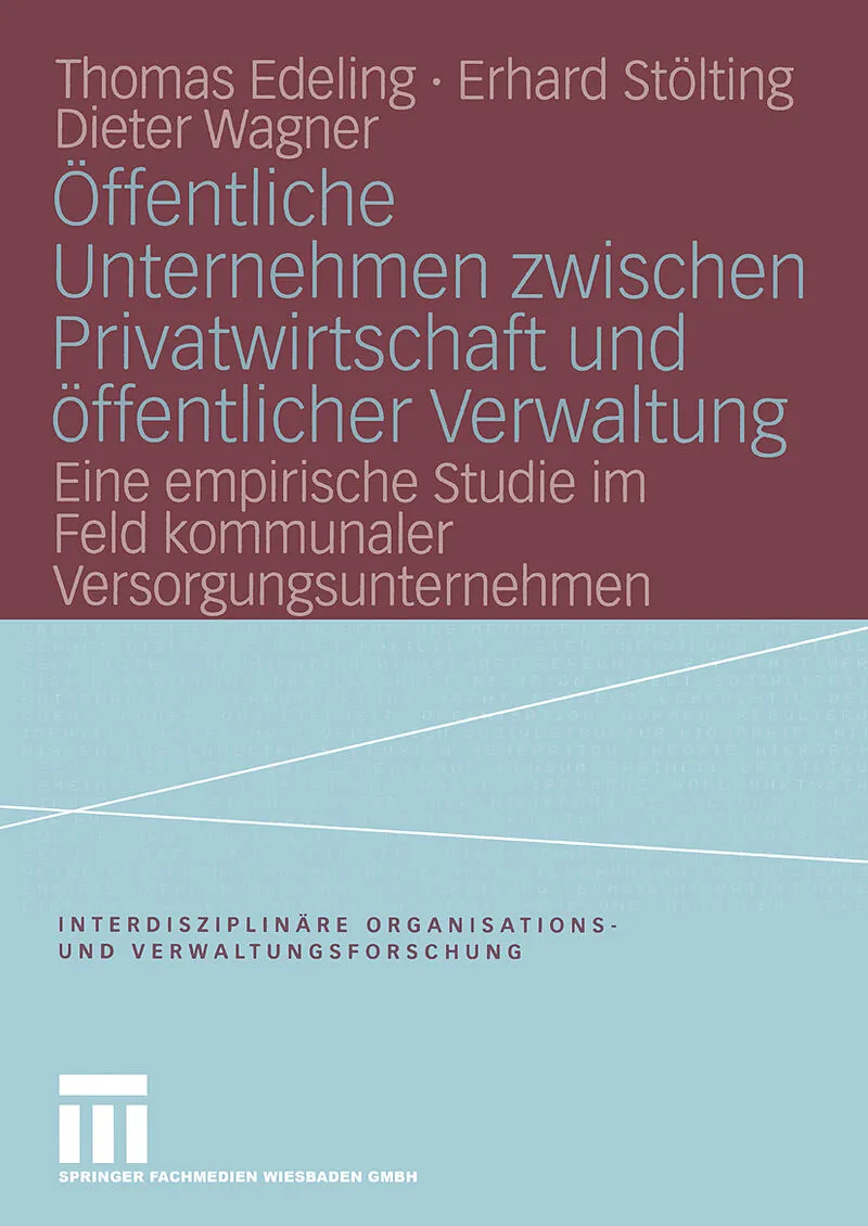 Öffentliche Unternehmen zwischen Privatwirtschaft und öffentlicher Verwaltung