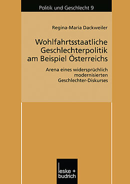 Kartonierter Einband Wohlfahrtsstaatliche Geschlechterpolitik am Beispiel Österreichs von Regina Dackweiler