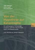 Von der Hypothese zur Katastrophe