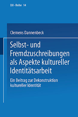Kartonierter Einband Selbst- und Fremdzuschreibungen als Aspekte kultureller Identitätsarbeit von Clemens Dannenbeck