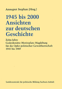 Kartonierter Einband 1945 bis 2000 Ansichten zur deutschen Geschichte von 